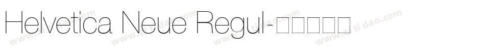 Helvetica Neue Regul字体转换